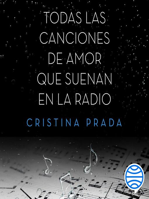 Title details for Todas las canciones de amor que suenan en la radio by Cristina Prada - Available